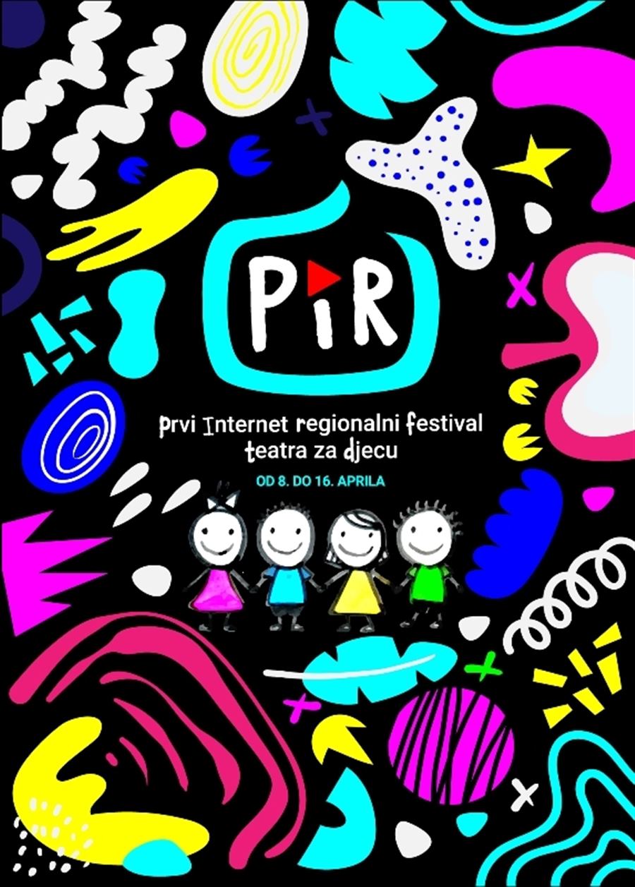 Prvi internet regionalni festival teatra za djecu - PIR FEST od 08. do 16. aprila