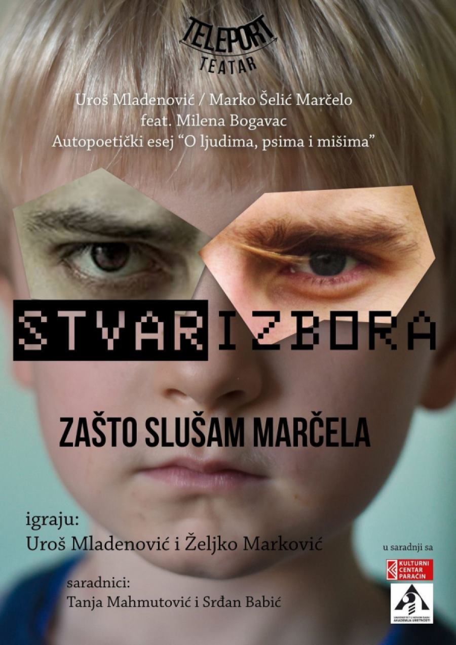 STVAR IZBORA ILI ZAŠTO SLUŠAM MARČELA